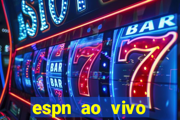 espn ao vivo online gratis